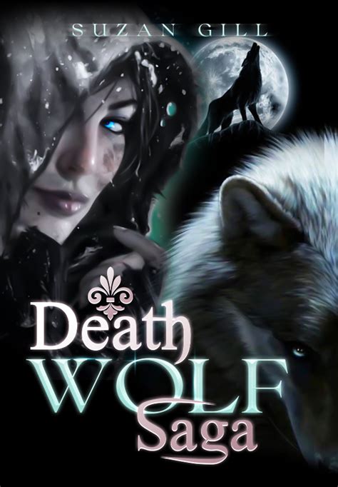 A family cursed with a supernatural gift. . Death wolf saga book 2 wattpad